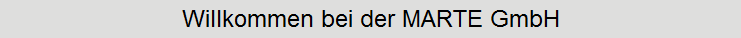 Willkommen bei der MARTE GmbH